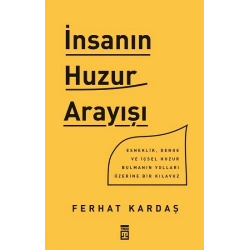 İnsanın Huzur Arayışı