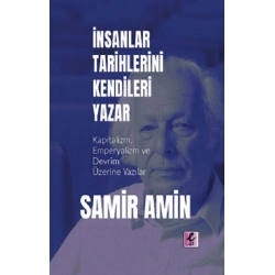 İnsanlar Tarihlerini Kendileri Yazar