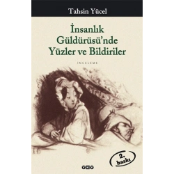 İnsanlık Güldürüsü’nde Yüzler ve Bildiriler