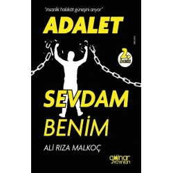 İnsanlık, Hakikat Güneşini Arıyor Adalet Sevdam Benim