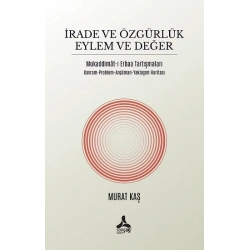 İrade ve Özgürlük Eylem ve Değer