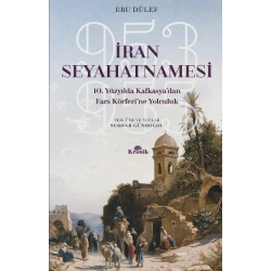 İran Seyahatnamesi 10. Yüzyılda Kafkasyadan Fars Körfezine Yolculuk 953-955