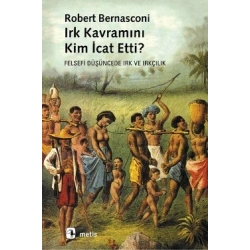 Irk Kavramını Kim İcat Etti?