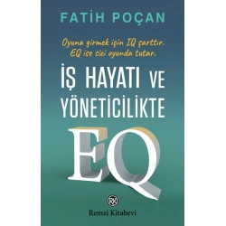 İş Hayatı ve Yöneticilikte EQ