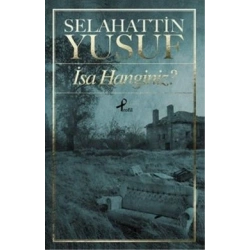 İsa Hanginiz?