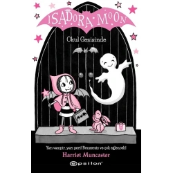 Isadora Moon Okul Gezisinde