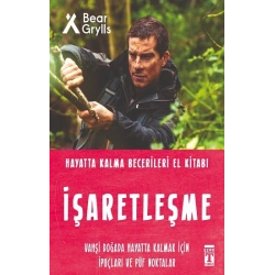 İşaretleşme - Hayatta Kalma Becerileri El Kitabı