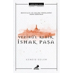 İshak Paşa - Bencillik Ve Zulüm Törelerini Sona Erdiren