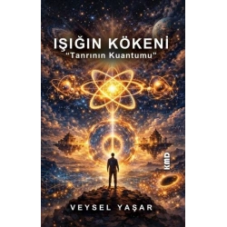 Işığın Kökeni Tanrının Kuantumu