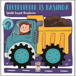 İşkolik İnşaat Araçlarım - Tekerlekler İş Başında
