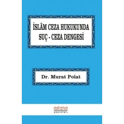 İslam Ceza Hukukunda Suç Ceza Dengesi
