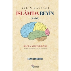 İslamda Beyin - Aklın Kaynağı Sadr