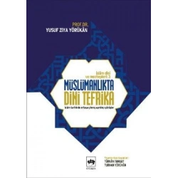 İslam Dini ve Mezhepleri Tarihi 3: Müslümanlıkta Dini Tefrika
