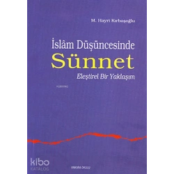 İslam Düşüncesinde Sünnet 1;eleştirel Bir Yaklaşım