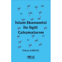 İslam Ekonomisi İle İlgili Çalışmalarım