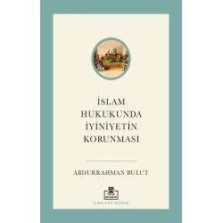 İslam Hukukunda İyiniyetin Korunması