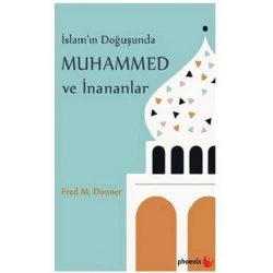 İslamın Doğuşunda Muhammed ve İnananlar