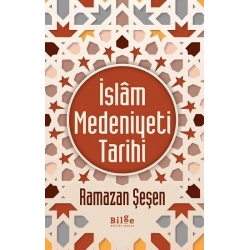 İslam Medeniyeti Tarihi