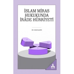 İslam Miras Hukukunda İrade Hürriyeti