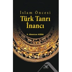 İslam Öncesi Türk Tanrı İnancı