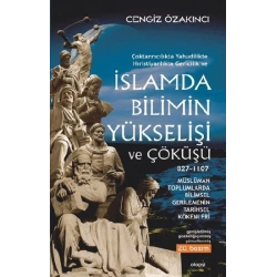 İslamda Bilimin Yükselişi ve Çöküşü