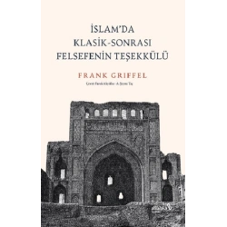 İslam’da Klasik-Sonrası Felsefenin Teşekkülü