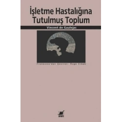 İşletme Hastalığına Tutulmuş Toplum