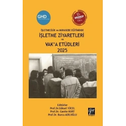 İşletmecilik Ve Muhasebe Eğitiminde İşletme Ziyaretleri Ve Vak’a Etüdleri 2025