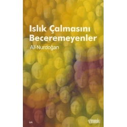 Islık Çalmasını Beceremeyenler