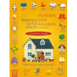 İspanyolca İlk Yüz Sözcük / Primeras Cien Palabras En Espanol (Çıkartma Kitabı)