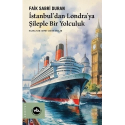 İstanbul’dan Londra’ya Şileple Bir Yolculuk