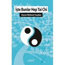 İşte Bunlar Hep Tai Chi