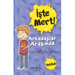 İşte Mert! - Arkadaşlar Arasında - Dostluk