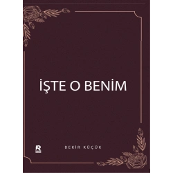 İşte O Benim