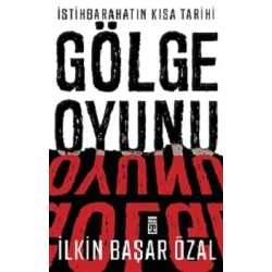 İstihbaratın Kısa Tarihi: Gölge Oyunu