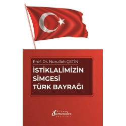 İstiklalimizin Simgesi Türk Bayrağı