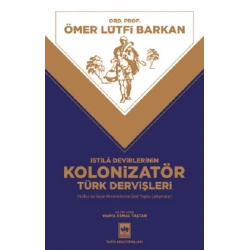 İstila Devirlerinin Kolonizatör Türk Dervişleri