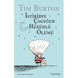 İstiridye Çocuğun Hüzünlü Ölümü ve Diğer Öyküler