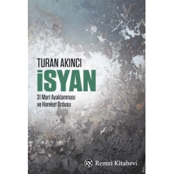 İsyan - 31 Mart Ayaklanması ve Hareket Ordusu