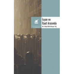 İsyan ve İtaat Arasında
