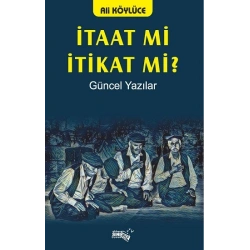 İtaat Mi İtikat Mi?