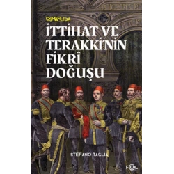 İttihat ve Terakki’nin Fikri Doğuşu