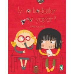 İyi Arkadaşlar Ne Yapar?