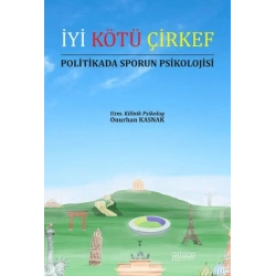 İyi Kötü Çirkef Politikada Sporun Psikolojisi