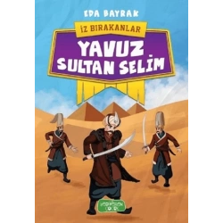 İz Bırakanlar - Yavuz Sultan Selim