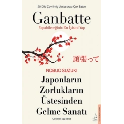 Japonların Zorlukların Üstesinden Gelme Sanatı-Ganbatte