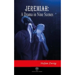 Jeremiah: A Drama in Nine Scenes