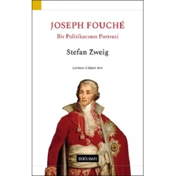 Joseph Fouche - Bir Politikacının Portresi
