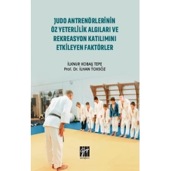 Judo Antrenörlerinin Öz Yeterlilik Algıları ve Rekreasyon Katılımını Etkileyen Faktörler