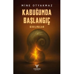 Kabuğumda Başlangıç Kırılmalar
